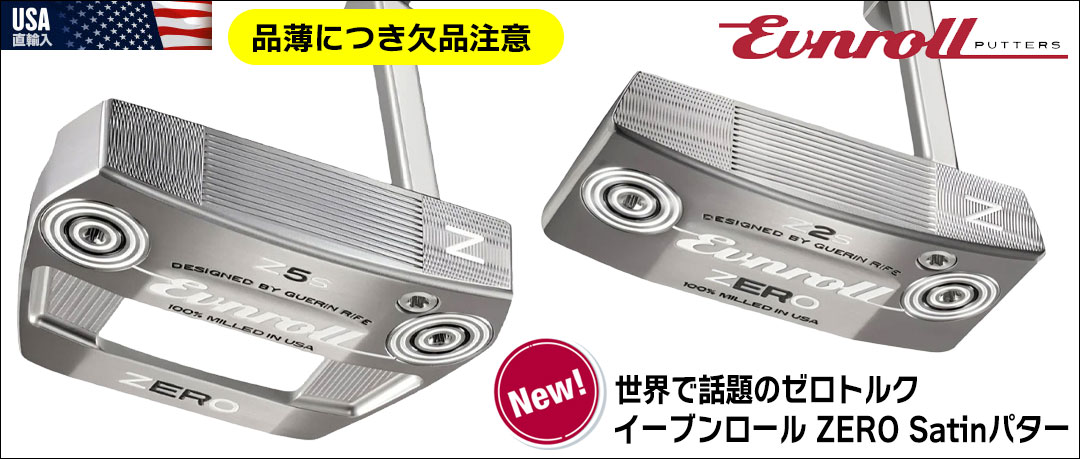 イーブンロール ZERO Satinパター USA直輸入品