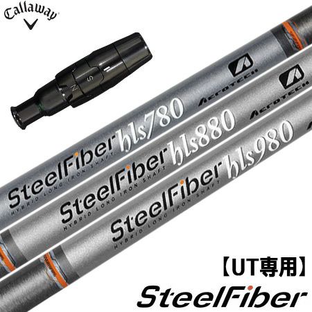 UT専用】キャロウェイ UT専用 スリーブ付きシャフト ユーティリティ専用 SteelFiber Hls (APEX/EPIC  FLASH/BigBertha/SuperHybrid) | ジーパーズ公式オンラインショップ（JYPER'S）