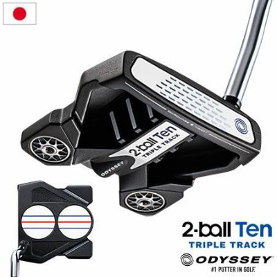 【毎日発送】オデッセイ 2-BALL TEN TRIPLE TRACK パター ダブルベント ODYSSEY 日本正規品 2021年モデル