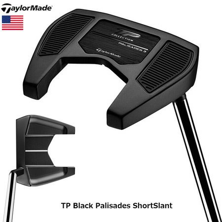 テーラーメイド 2024 TP Black Palisades ShortSlant パター 右用 TPコレクション パリセーズ PUTTER  USA直輸入品 USモデル | ジーパーズ公式オンラインショップ（JYPER'S）