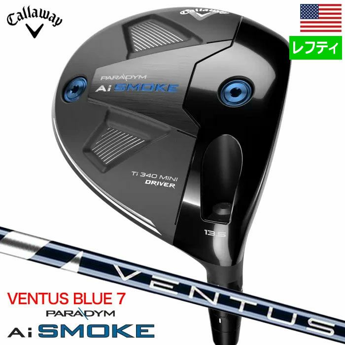 キャロウェイParadymAiSmokeTi340MiniDriverミニドライバーメンズ左用VENTUSBLUEカーボンシャフトCallaway2024年モデルUSA直輸入品