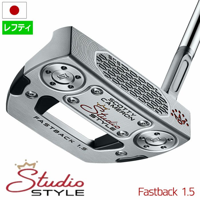 スコッティキャメロン2025StudioStyleFastback1.5パターメンズ左用スタジオスタイル2025年モデルScottyCameron日本正規品