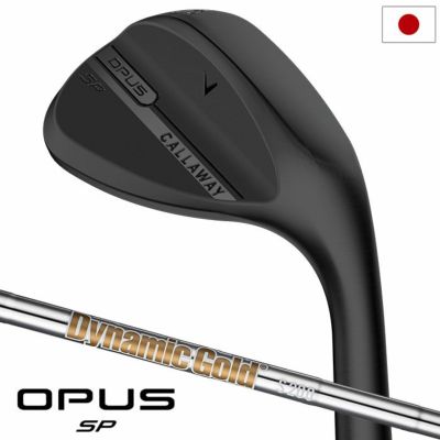キャロウェイ OPUS SPウェッジ ブラック メンズ 右用 Dynamic Gold スチールシャフト 2025年モデル Callaway 日本正規品 ゴルフクラブ【2025年9月5日発売】